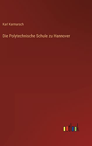 Die Polytechnische Schule zu Hannover