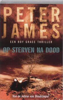 Op sterven na dood: een Roy Grace-thriller (Roy Grace, 4)