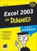 Excel 2003 für Dummies. Gegen den täglichen Frust mit Excel 2003.