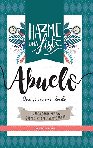 Hazme una lista abuelo (LIBRO REGALO PARA EL MEJOR ABUELO DEL MUNDO)