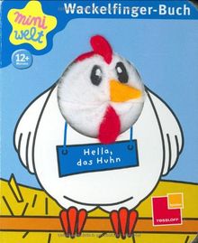 Miniwelt: Wackelfinger-Buch. Hella, das Huhn