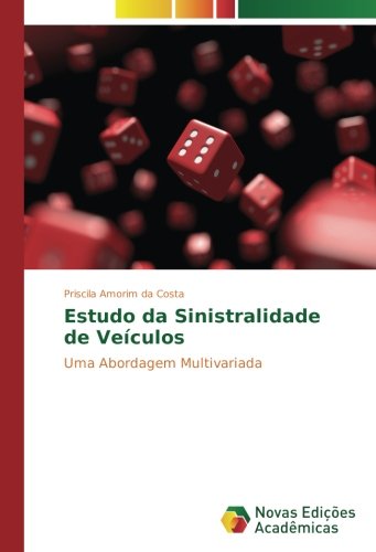 Estudo da Sinistralidade de Veículos: Uma Abordagem Multivariada
