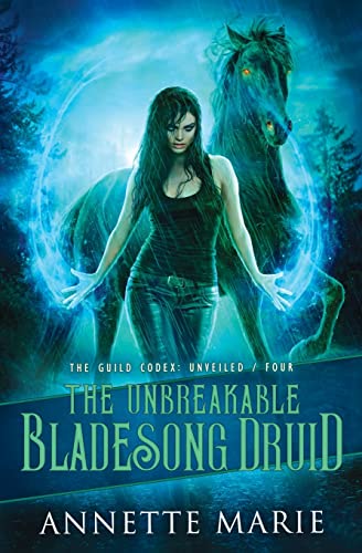 The Unbreakable Bladesong Druid (The Guild Codex: Unveiled, Band 4)