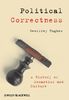 Political Correctness: A History of Semantics and Culture (Language Library)