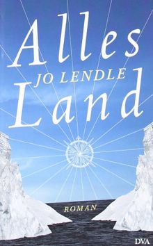 Alles Land: Roman