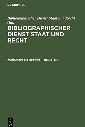Bibliographischer Dienst Staat und Recht, Jahrgang 1/2 (1955/56 ), Register