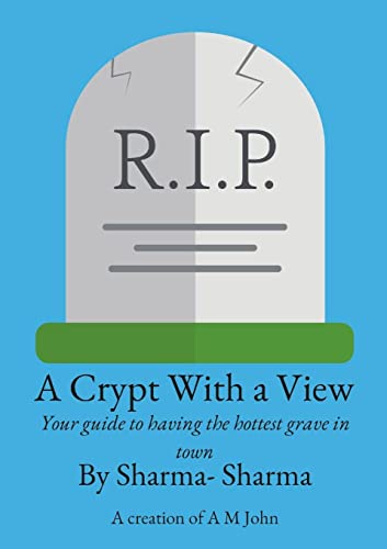 A Crypt With a View: Your guide to having the hottest grave in town