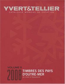 Catalogue Yvert et Tellier de timbres-poste : Outre-mer. Vol. 5. Liban à Nyassaland