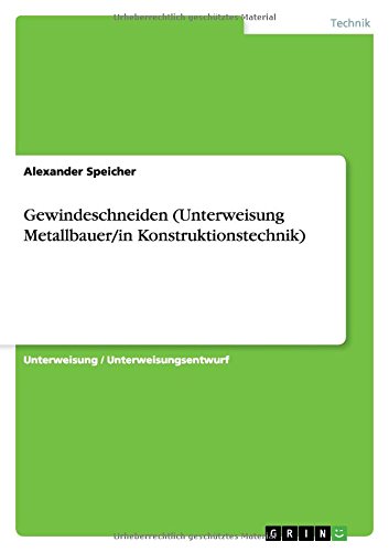 Gewindeschneiden (Unterweisung Metallbauer/in Konstruktionstechnik)