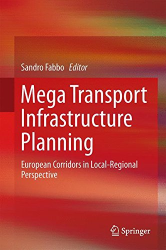Mega Transport Infrastructure Planning: European Corridors in Local-Regional Perspective