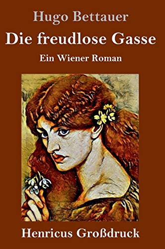 Die freudlose Gasse (Großdruck): Ein Wiener Roman
