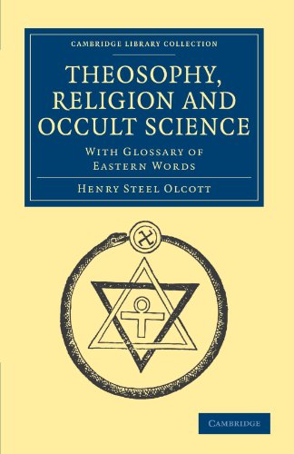 Theosophy, Religion and Occult Science: With Glossary of Eastern Words (Cambridge Library Collection - Spiritualism and Esoteric Knowledge)