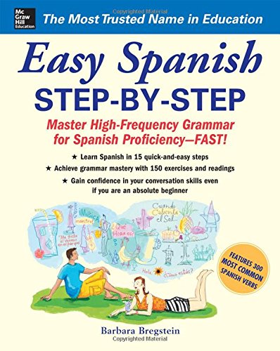 Barbara Bregstein Easy Spanish Step-By-Step, Master High-Frequency Grammar For Spanish Proficiency-Fast!