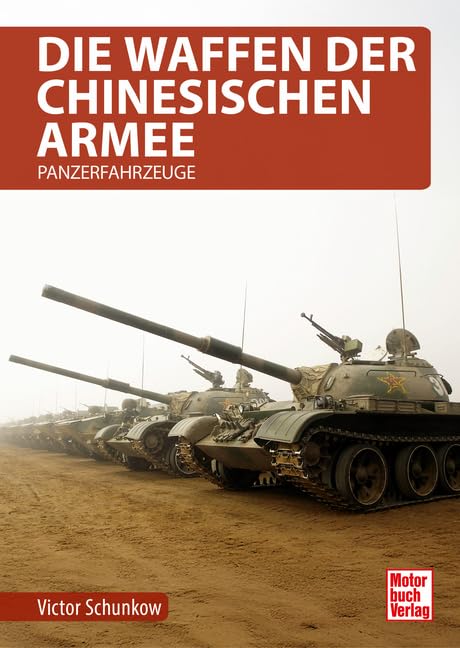 Die Waffen der chinesischen Armee: Panzerfahrzeuge