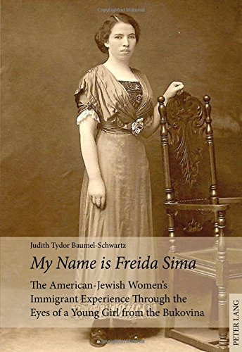 «My Name is Freida Sima»: The American-Jewish Women's Immigrant Experience Through the Eyes of a Young Girl from the Bukovina