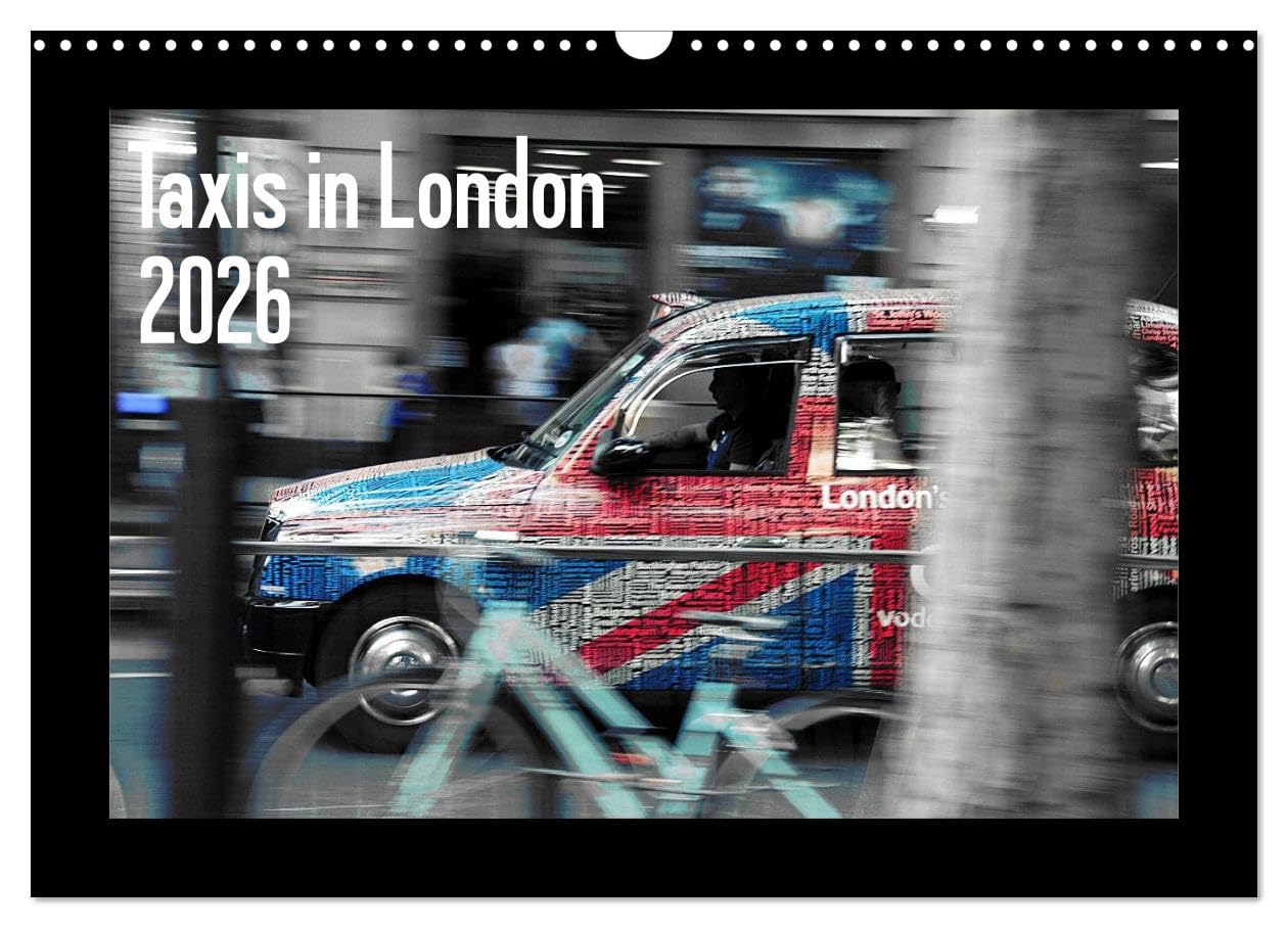 Taxis in London / UK-Version (Wall Calendar 2026 DIN A3 landscape), CALVENDO 12 Month Wall Calendar: The cult cars of the British metropolis