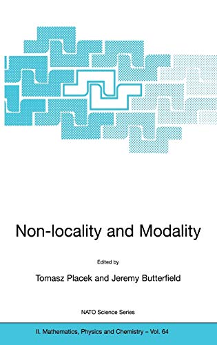 Non-locality and Modality (NATO Science Series II: Mathematics, Physics and Chemistry, 64, Band 64)