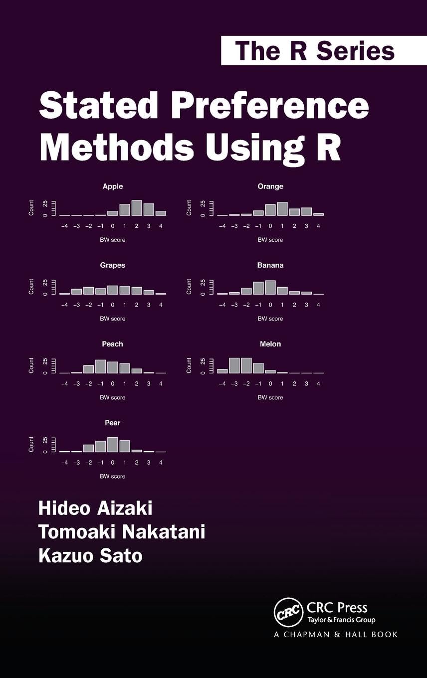 Stated Preference Methods Using R (The R Series)