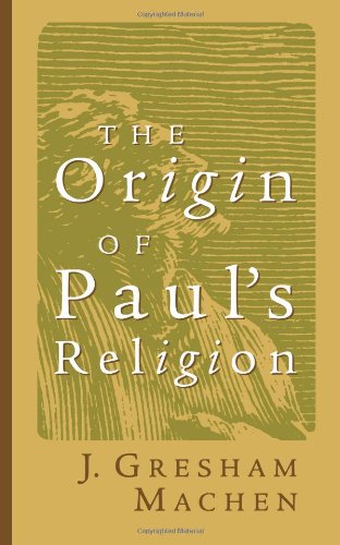 Origin of Paul's Religion (James Sprunt Lectures)