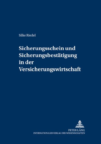 Sicherungsschein und Sicherungsbestätigung in der Versicherungswirtschaft (Versicherungsrechtliche Studien)
