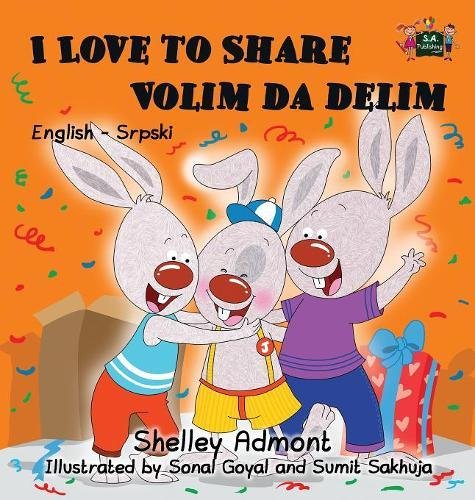 I Love to Share: English Serbian Bilingual Edition (English Serbian Bilingual Collection)