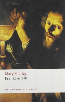 Frankenstein: Or The Modern Prometheus (Oxford World's Classics)