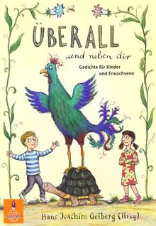 Überall und neben dir: Gedichte für Kinder und Erwachsene (Gulliver)
