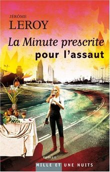 La minute prescrite pour l'assaut