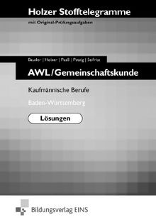 Holzer Stofftelegramme AWL/Gemeinschaftskunde: Kaufmännische Berufe; Baden-Württemberg Lösungen: Holzer Stoftelegramme