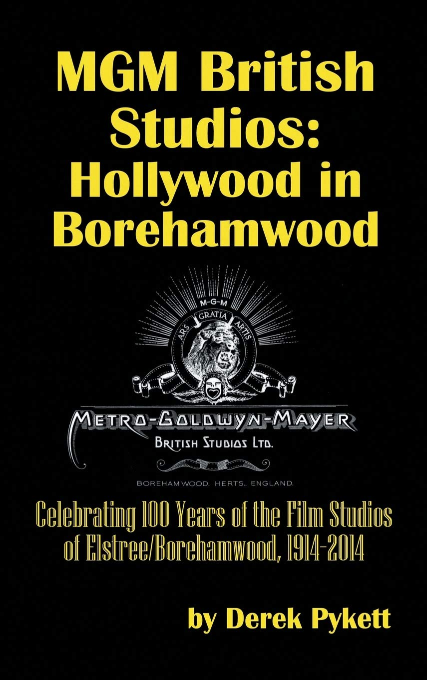 MGM British Studios: Hollywood in Borehamwood (hardback)