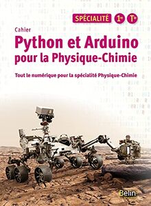 Cahier Python et Arduino pour la physique chimie, spécialité 1re ...