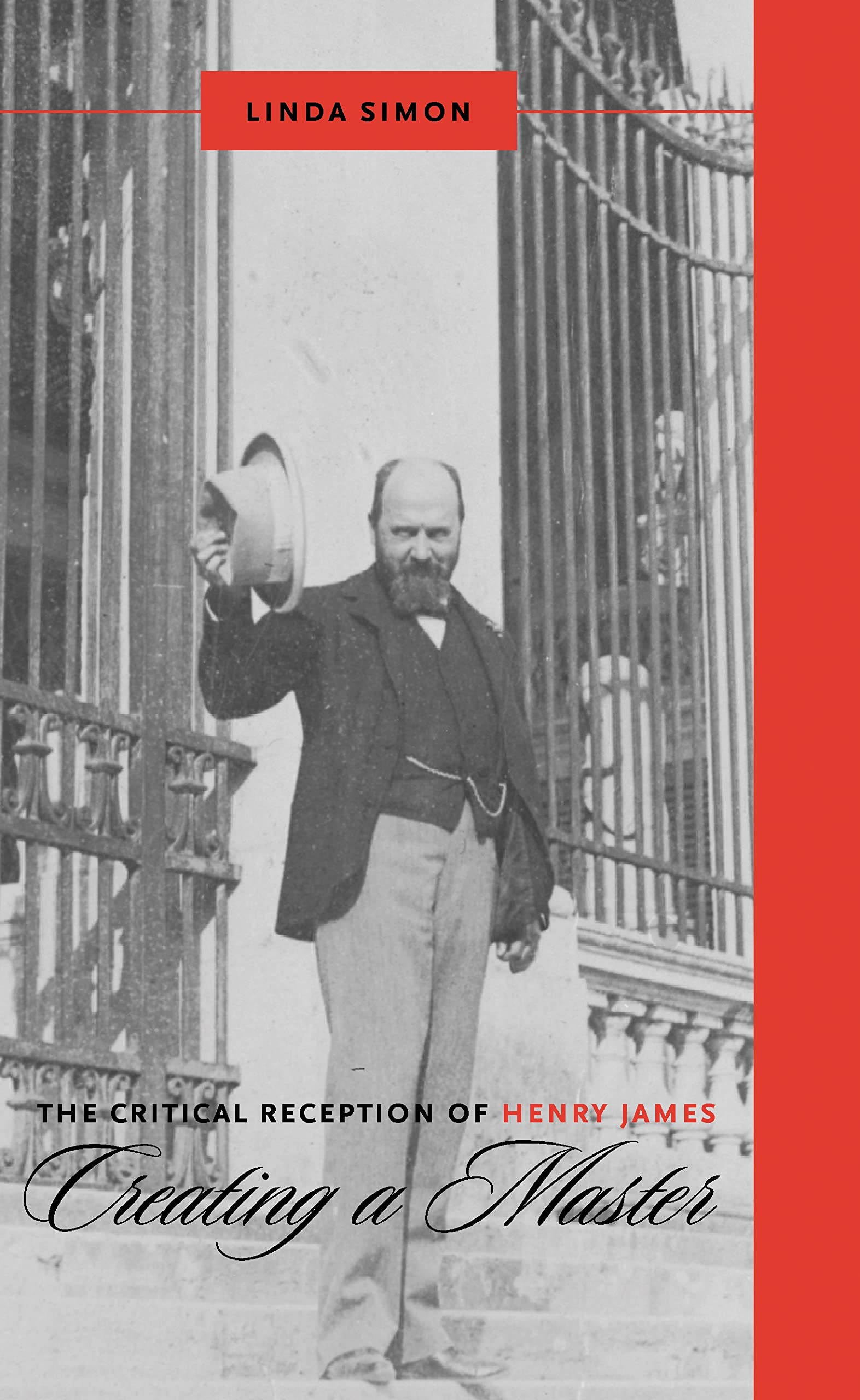 The Critical Reception of Henry James: Creating a Master (Studies in American Literature and Culture: Literary Criticism in Perspective)