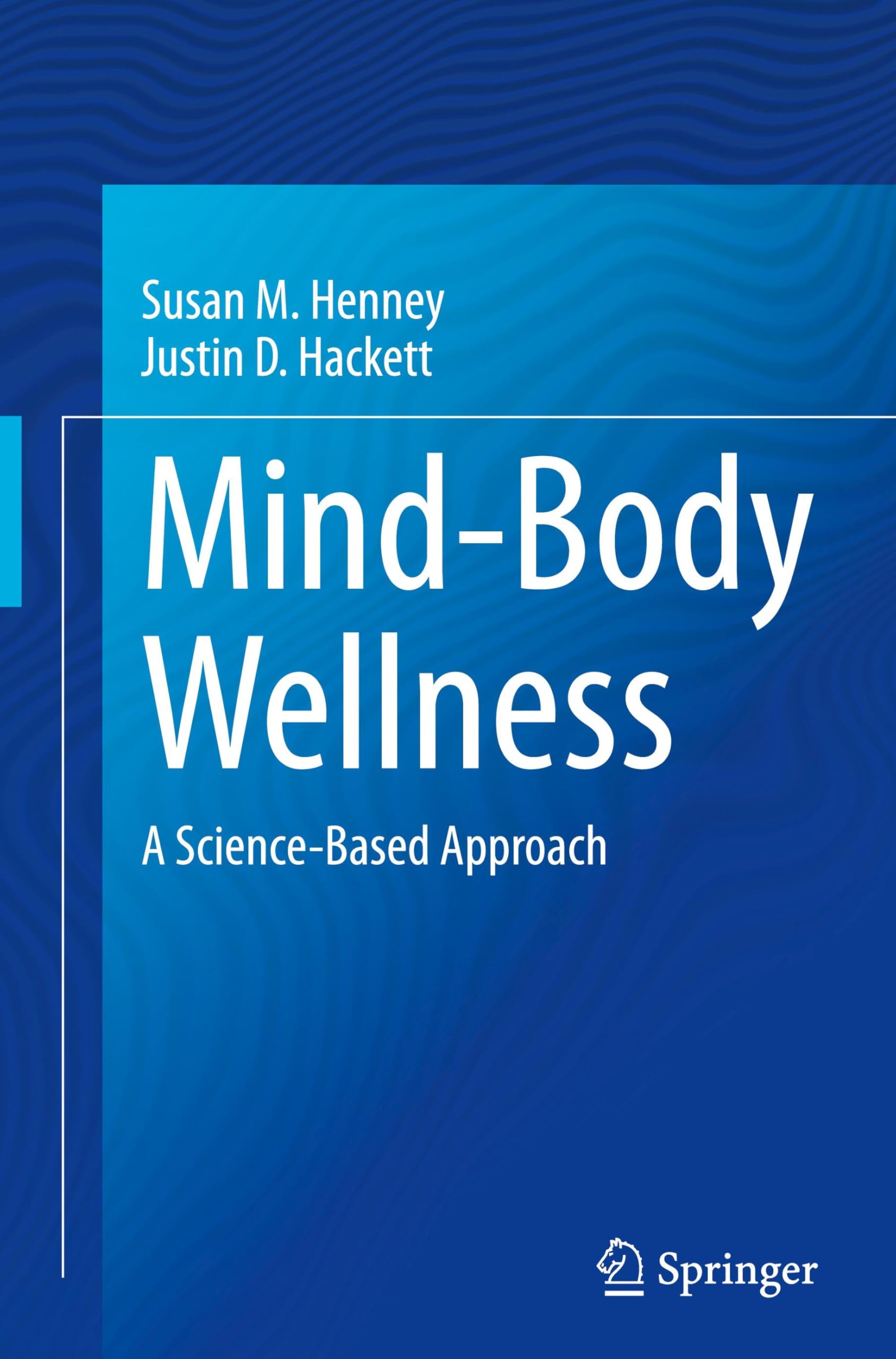 Mind-Body Wellness: A Science-Based Approach