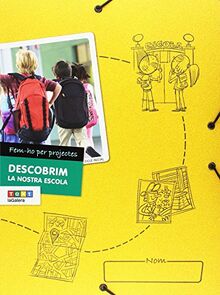 Fem-ho per projectes (CI). Descobrim la nostra escola