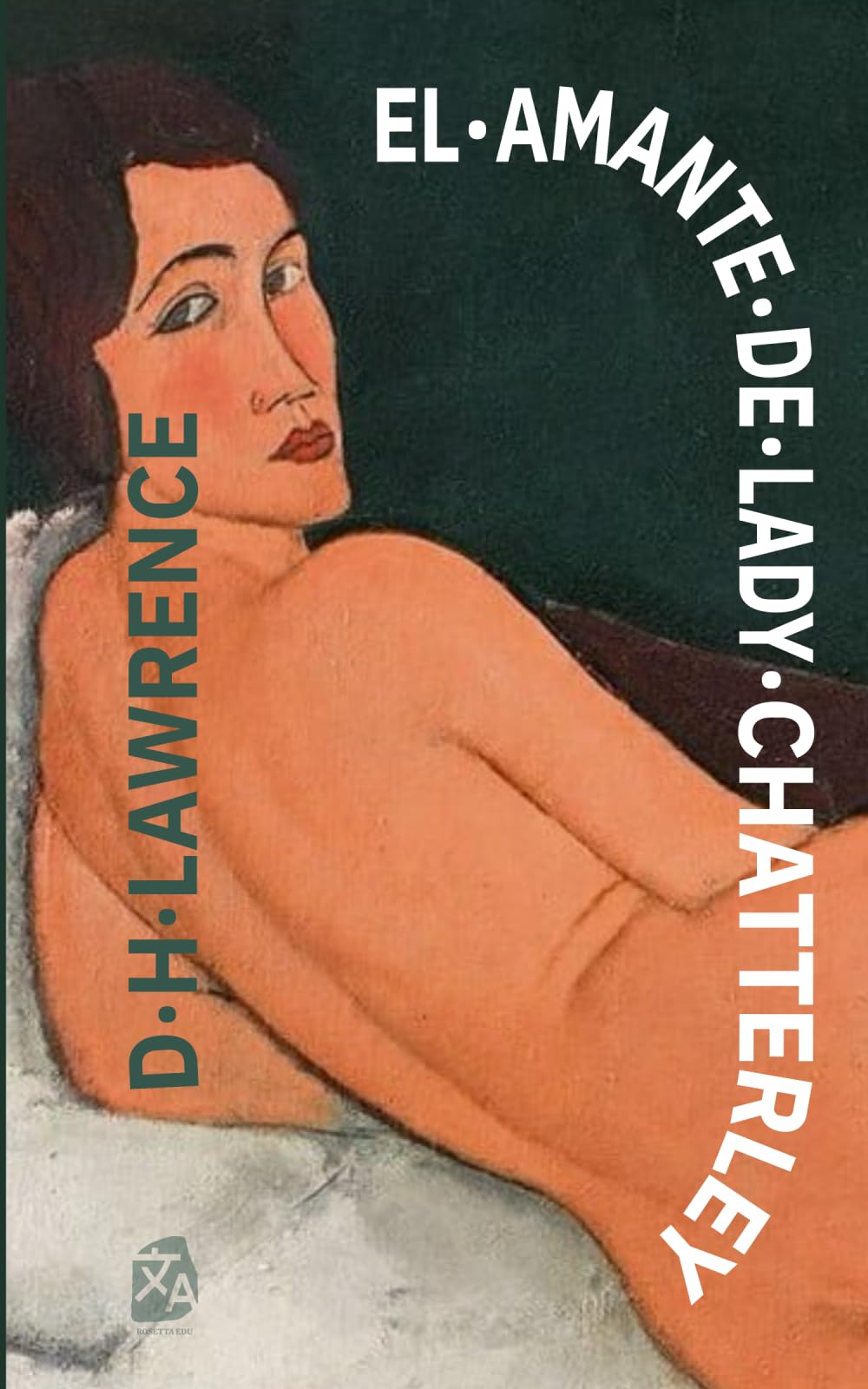 El amante de Lady Chatterley: Nueva traducción al español (Clásicos en español, Band 46)