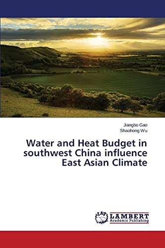 Water and Heat Budget in southwest China influence East Asian Climate