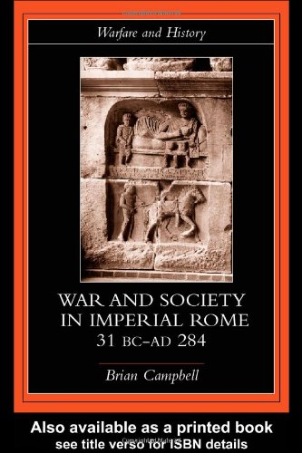 Warfare and Society in Imperial Rome, 31 BC-Ad 280 (Warfare and History)