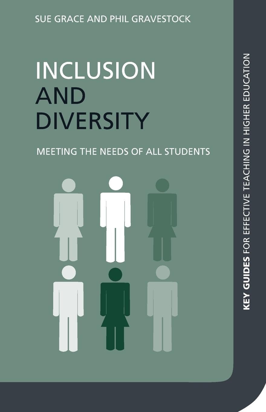 Inclusion and Diversity: Meeting the Needs of All Students (Key Guides for Effective Teaching in Higher Education)