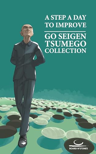 A Step A Day To Improve: Go Seigen Tsumego Collection