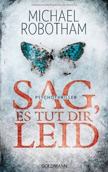 Sag, es tut dir leid: Psychothriller