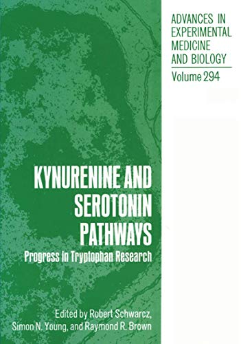 Kynurenine and Serotonin Pathways: Progress in Tryptophan Research (Advances in Experimental Medicine and Biology, 294, Band 294)