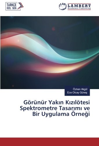 Görünür Yakın Kızılötesi Spektrometre Tasarımı ve Bir Uygulama Örneği