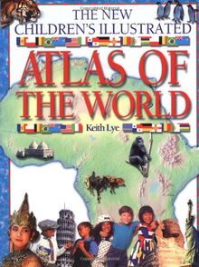 The New Children's Illustrated Atlas Of The World