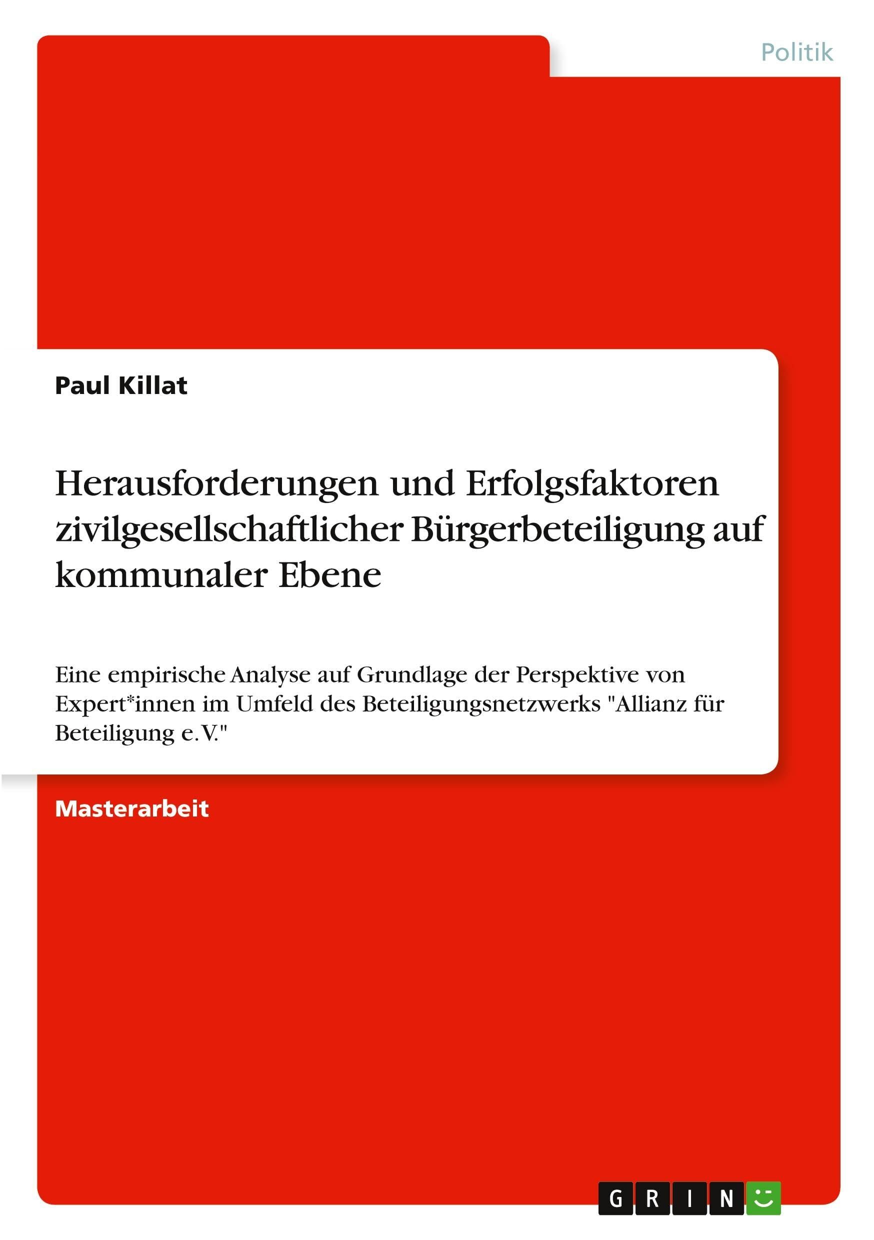 Herausforderungen und Erfolgsfaktoren zivilgesellschaftlicher Bürgerbeteiligung auf kommunaler Ebene