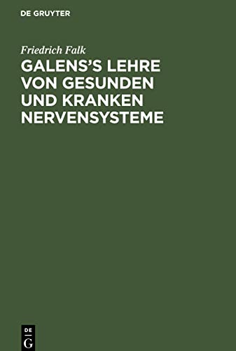 Galens¿s Lehre von gesunden und kranken Nervensysteme