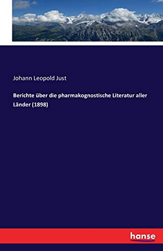 Berichte über die pharmakognostische Literatur aller Länder (1898)
