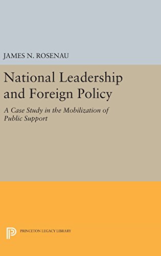 National Leadership and Foreign Policy: A Case Study in the Mobilization of Public Support (Center for International Studies, Princeton University)