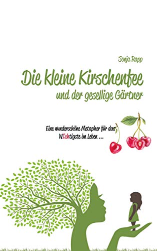 Die kleine Kirschenfee: und der gesellige Gärtner
