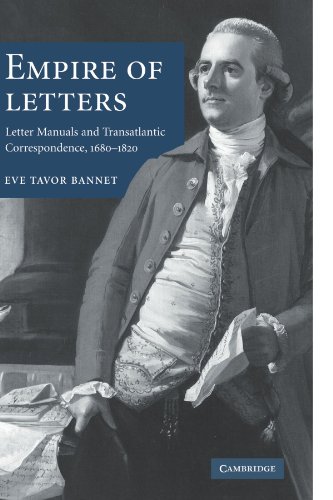 Empire of Letters: Letter Manuals and Transatlantic Correspondence, 1680-1820