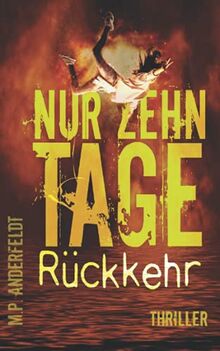 Nur zehn Tage: Rückkehr